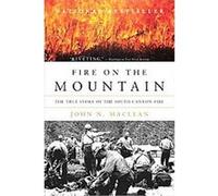 Fire on the Mountain John N. MacLean (Auteur)