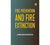 Fire Prevention and Fire Extinction