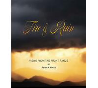 Fire & Rain Views From The Front Range - Peter Allen White - PixelsWest - ebook (ePub) - Livre