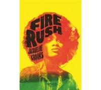 Fire Rush Jacqueline Crooks (Auteur), Karine Reignier-Guerre (Traduction), Nathalie Carré (Traduction)
