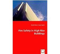 Fire Safety in High Rise Buildings Daniel Alvear, Jorge Capote (Auteur)