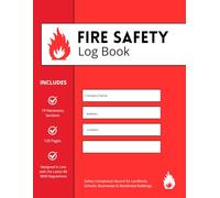 Fire Safety Log Book: 19 Section Record Book Covering Fire Detection, Extinguishers, Training, Drills, Inspections & Risk Assessments | Designed in Line with BS 5839