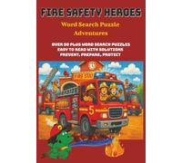 Fire Safety Word Search Book: A Fun Word Search about Fire Safety, Fire Fighter, and Fire Prevention | 6x9 inches, 115 pages| ... 50 plus, easy to ... Great activity for family safety discussions!