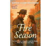 Fire Season: A Fire Chief, a Florist, and the Blaze That Wasn't on the Map