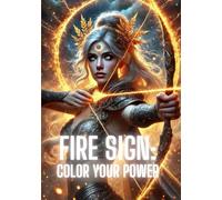 Fire Sign:: Color Your Power