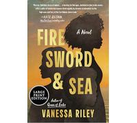 Fire Sword and Sea: A Novel