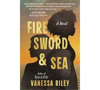 Fire Sword and Sea A Novel - Vanessa Riley - William Morrow - ebook (ePub) - Livre