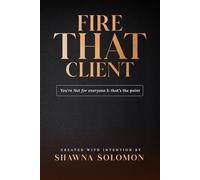 Fire That Client: You're Not For Everyone & That's The Point