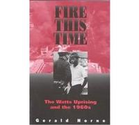 Fire This Time Gerald Horne (Auteur)