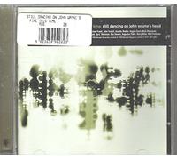 Fire This Time - Still Dancing on John Wayne's Head