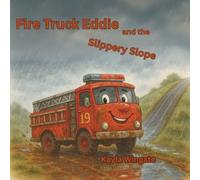 Fire Truck Eddie and the Slippery Slope