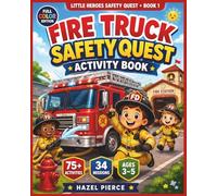 Fire Truck Safety Quest Activity Book: Coloring, Mazes, Tracing, Matching, Rescue Trucks and Simple Fire Safety Lessons for Preschool Kids Ages 3-5