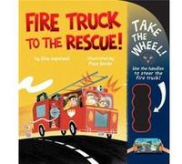 Fire Truck to the Rescue by Alan Copeland & Illustrated by Paco Sordo Alan Copeland Illustrated by Paco Sordo (Auteur)