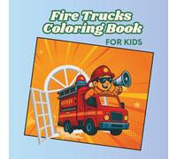 Fire Trucks Coloring Book For Kids: Fun Firefighter Adventures for Little Artists | 8.5 x 8.5 | Cute 3D Coloring Pages for Ages 2-8 | Includes Creative Bonus Pages to Draw and Imagine!