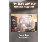 Fire Walk With Me: Your Laura Disappeared