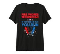 Fire Works Technician If Me Run You Run 4th of July T-Shirt Haut de Gamme