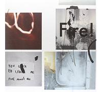 Fire! - You Liked Me Five Minutes Ago