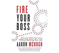 Fire Your Boss