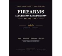 Firearms Acquisition & Disposition Record Book | FFL log book | Color Interior: ATF-Style Bound Book for Federal Firearms Licensees - Log Serial Numbers, Acquisitions, Dispositions & Form 4473