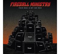 Fireball Ministry – Their Rock Is Not Our Roc