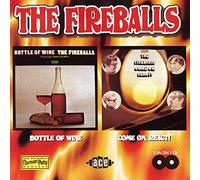 Fireballs – Bottle of Wine & Come on – Ace