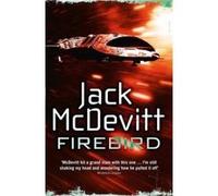 Firebird (Alex Benedict - Book 6) Mcdevitt, Jack (Auteur)