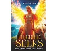 Firebird Seeks: Book 5 of the Hidden America Series