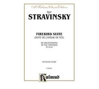 Firebird Suite Suite De L'oiseau De Feu, Re-orchestrated by the Composer in 1919: Miniature Score a Kalmus Classic Edition