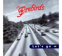 Firebirds - Let's Go [Import]