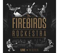 Firebirds Rockestra, the - The Firebirds Rockestra - Live in Berlin