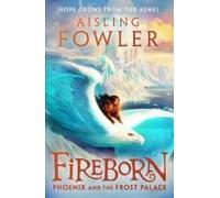 Fireborn: Phoenix And The Frost Palace