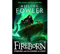 Fireborn: Starling and the Cavern of Light