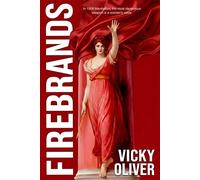 Firebrands A Sizzling Gilded Age-Style Tale of Morals Versus Money - Vicky Oliver - Histria Fiction - ebook (ePub) - Livre