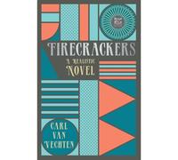 Firecrackers - A Realistic Novel (Read & Co. Classic Editions);With The Introductory Essay 'the Jazz Age Literature Of The Lost Generation