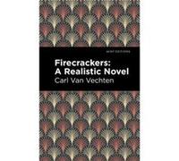 Firecrackers by Carl Van Vechten Carl Van Vechten (Auteur)