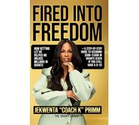 Fired Into Freedom: How Getting Let Go Helped Me Unlock Millions in Grants + A Step-by-Step Guide to Securing $50K-$100K in Grants (Even If You Still Have a 9-5)