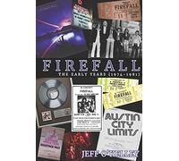 Firefall, The Early Years (1974-1981)