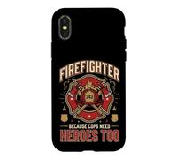 Firefighter Because Cops Need Heroes Too Coque pour iPhone X/XS