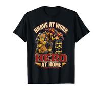 Firefighter Brave At Work Fireman Hero Home Dad Fête des pères T-Shirt