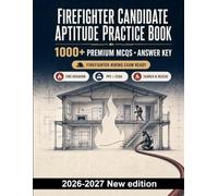 Firefighter Candidate Aptitude Practice Book: Fire behavior, personal protective equipment, SCBA, hose and pump operations, ventilation, search and rescue - focused exam preparation