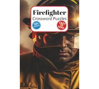Firefighter Crossword Puzzles: Crossword Puzzles with Easy to Read Print about Firefighters, Emergency Tools and More | 6x9 inches, 120 pages | 50+ ... Gift for Vacations, Holidays and Relaxation