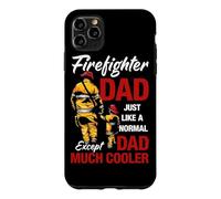 Firefighter Dad Just Like A Normal Except Dad Much Cooler Coque pour iPhone 11 Pro Max