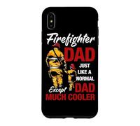 Firefighter Dad Just Like A Normal Except Dad Much Cooler Coque pour iPhone XS Max