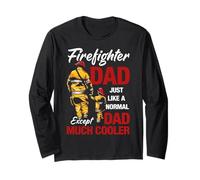 Firefighter Dad Just Like A Normal Except Dad Much Cooler Manche Longue
