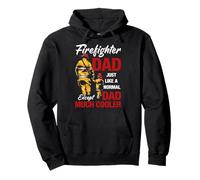 Firefighter Dad Just Like A Normal Except Dad Much Cooler Sweat à Capuche