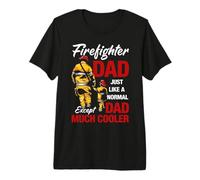 Firefighter Dad Just Like A Normal Except Dad Much Cooler T-Shirt Haut de Gamme