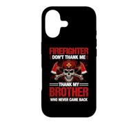 Firefighter Don't Thank Me Thank My Brothers Coque pour iPhone 17