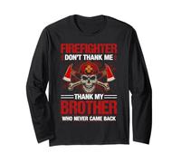 Firefighter Don't Thank Me Thank My Brothers Manche Longue