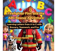 Firefighter Finn and the ABC Rescue Adventure: This exciting, educational adventure helps children ages 3-7 learn their ABCs through bright ... problem-solving, and fun alphabet moments.