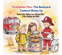 FIREFIGHTER FINN: THE BACKYARD COOKOUT BLAZE-UP: Never Use Water on a Grease Fire | Fire Safety for Kids
